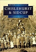 Chislehurst and Sidcup in Old Photographs (Britain in Old Photographs)