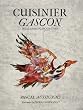Cuisinier Gascon: Meals from a Gascon Chef