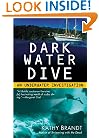 Dark Water Dive: An Underwater Investigation