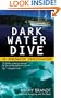Dark Water Dive: An Underwater Investigation