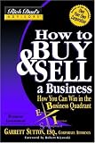 How to Buy and Sell a Business: How You Can Win in the Business Quadrant (Rich Dad s Advisors)