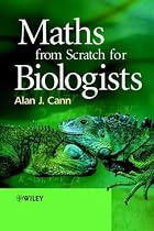 Maths from Scratch for Biologists