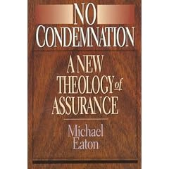 No Condemnation: A New Theology of Assurance