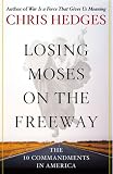 Losing Moses on the Freeway