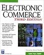 Electronic Commerce, Third Edition (Information Technologies Master Series)