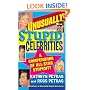 Unusually Stupid Celebrities: A Compendium of All-Star Stupidity