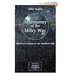Astronomy of the Milky Way: The Observer's Guide to the Southern/Northern Sky, Parts 1 and 2 (Patrick Moore's Practical Astronomy Series)