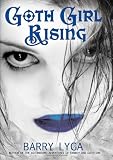 Goth Girl Rising by Barry Lyga