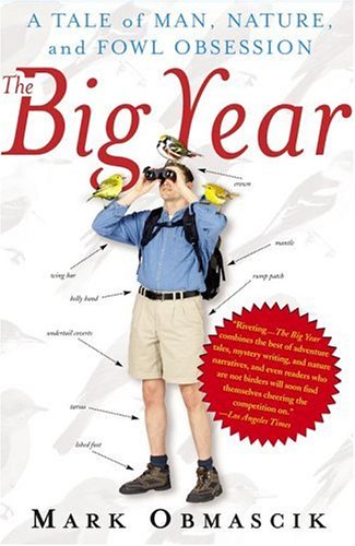The Big Year A Tale of Man  Nature  and Fowl Obsession
