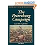 The Petersburg Campaign: June 1864-april 1865 (Great Campaigns)
