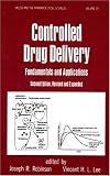 Controlled Drug Delivery (Drugs and the Pharmaceutical Sciences)