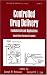 Books : Controlled Drug Delivery: Fundamentals and Applications (Drugs & the Pharmaceutical Sciences)