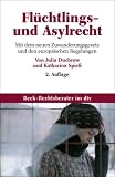 Fl&uuml;chltlings- und Asylrecht: Mit dem neuen Zuwanderungsgesetz und den europ&auml;ischen Regelungen - Julia Duchrow, Katharina Spiess