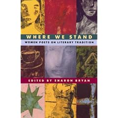 Where We Stand: Women Poets on Literary Tradition