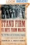 Stand Firm Ye Boys from Maine: The 20th Maine and the Gettysburg Campaign