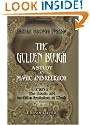 The Golden Bough. A Study in Magic and Religion: Part 1. The Magic Art and the Evolution of Kings. Volume 1