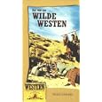 Das war der Wilde Westen