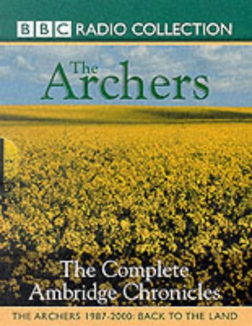 BBC Radio Collection: The Archers: The Complete Ambridge Chronicles