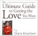 The Ultimate Guide to Getting the Love You Want