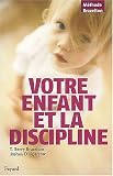 Livres : Votre enfant et la discipline
