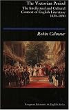 LLES.GILMOUR: VICTORIAN 1830-90_P: THE INTELLECTUAL AND CULTURAL CONTEXT OF ENGLISH LITERATURE, 1830 - 1890: THE INTELLECTUAL AND CULTURAL CONTEXT OF ENGLISH ... (LONGMAN LITERATURE IN ENGLISH SERIES)