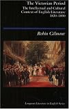 The Victorian Period : The Intellectual And Cultural Context, 1830-1890