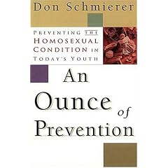 Ounce of Prevention, An: Preventing the Homosexual Condition in Today's Youth