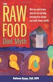 The Raw Food Diet Myth