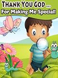 Thank You God For Making Me Special (Rhyming Childrens Picture Book)