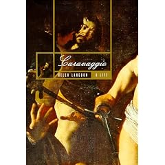 Caravaggio: A Life