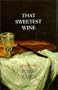 That Sweetest Wine: Three Novellas