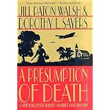 A Presumption of Death: A New Lord Peter Wimsey/Harriet Vane Mystery