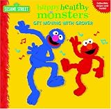 Get Moving with Grover (Happy Healthy Monsters)