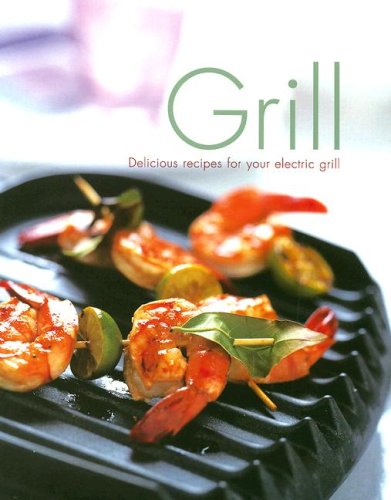 grill delicious recipes for your electric grill