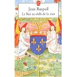 Le Roi au-del� de la merpar Jean Raspail