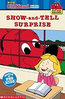 Clifford the Big Red Dog:  The Show-and-Tell Surprise  (Big Red Reader Series)
