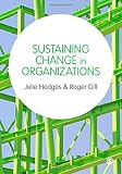 Sustaining change in organizations