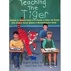 Teaching the Tiger A Handbook for Individuals Involved in the Education of Students with... by Marilyn P., Ph.D. Dornbush and Sheryl K. Pruitt