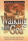 Walking with God: For Those Who Have Lost Their Way and are Uncertain Where to Turn