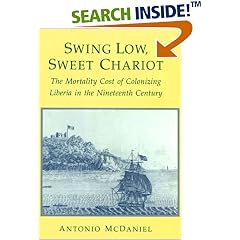 Swing Low, Sweet Chariot: Mortality Cost of Colonizing Liberia in the Nineteenth Century (Population & Development)