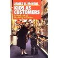 Kids as Customers: Handbook of Marketing to Children
