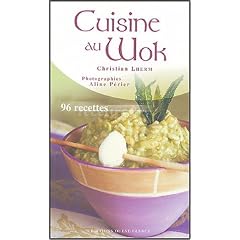 Cuisine au wok : 96 recettes