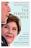 Review Simon & Schuster Ltd  / The Perfect Wife: The Life and Choices of Laura Bush