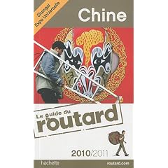 Guide du Routard Chine (+ Hong Kong) 2010/2011