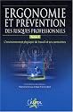 Ergonomie et prévention des risques professionnels : Tome 1, L'environnement physique du travail et ses contraintes