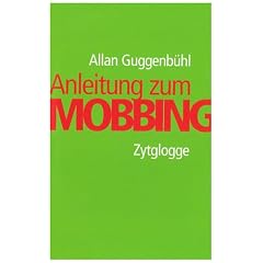 Anleitung zum Mobbing
