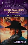 High-Caliber Cowboy (Harlequin Intrigue Series)