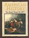 American History: The Early Years to 1877 by Donald Ritchie ISBN 0028224957