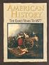 American History: The Early Years to 1877