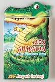 Alex Alligator And His Fearsome Jaws (Snappy Head Books)